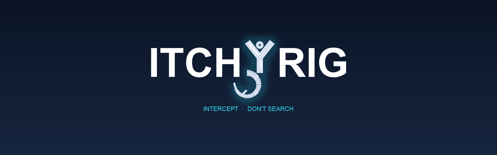 ItchyRig — Intercept. Don't Search.